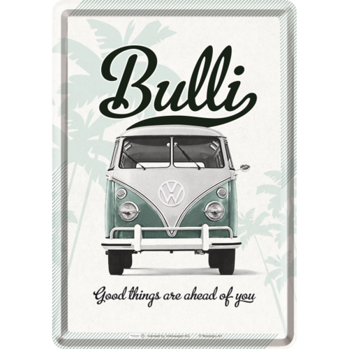 VW BULLI Good Things Are Ahead Of You Blechpostkarte 10x14