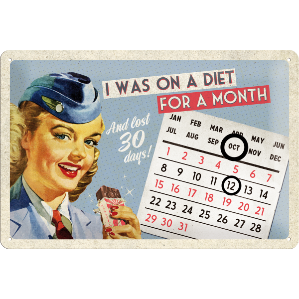 50er Retro On A Diet For A Month Kalenderschild 20x30 cm